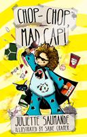   Chop-chop, Mad Cap!