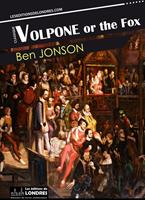   Volpone or the Fox