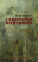   Christened with Crosses