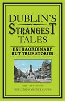   Dublin's Strangest Tales