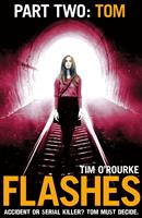   Flashes: Part Two: Tom