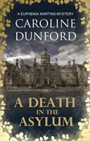   A Death in the Asylum (Euphemia Martins Mystery 3)