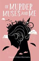   OF MURDER, MUSES AND ME