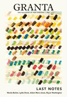   Granta 164: Last Notes
