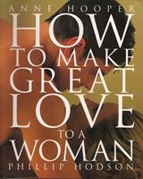   How to Make Great Love to a Woman