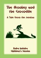   The Monkey and the Crocodile