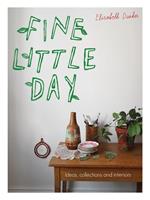   Fine Little Day: Ideas, collections and interiors