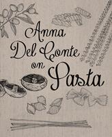   Anna Del Conte On Pasta