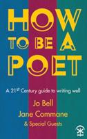   How to Be a Poet