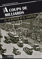   A coups de milliards