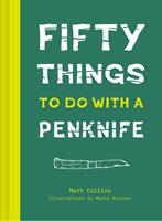   Fifty Things to Do with a Penknife