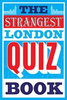 The Strangest London Quiz Book