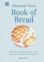   National Trust Book of Bread: Delicious recipes for breads, buns, pastries and other baked beauties