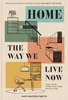   Home: The Way We Live Now: Small Home, Work from Home, Rented Home