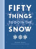   Fifty Things to Do in the Snow