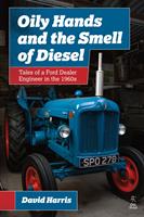   Oily Hands and the Smell of Diesel
