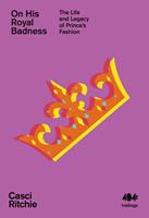   On His Royal Badness