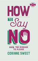   How To Say No