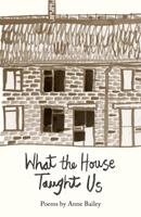   What The House Taught Us