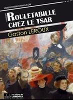   Rouletabille chez le Tsar