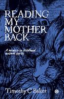   Reading My Mother Back