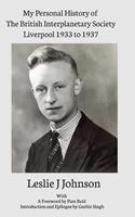   My Personal History of The British Interplanetary Society 1933 - 1937 Liverpool