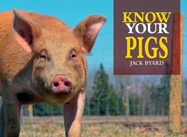   Know Your Pigs
