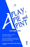   A Play, A Pie and A Pint: Volume One