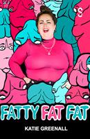   FATTY FAT FAT