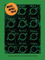   Bass, Mids, Tops
