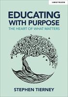   Educating with Purpose: The heart of what matters