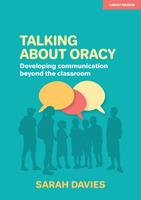   Talking about Oracy: Developing communication beyond the classroom