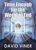 Time Enough for the World to End