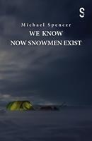   We Know Now Snowmen Exist