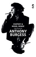   Chatsky & Miser, Miser! Two Plays by Anthony Burgess