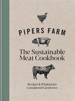   Pipers Farm The Sustainable Meat Cookbook