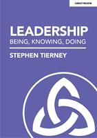   Leadership: Being, Knowing, Doing