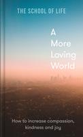   A More Loving World