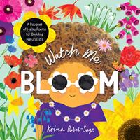   Watch Me Bloom