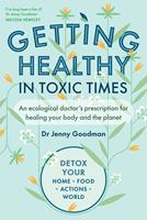 Getting Healthy in Toxic Times