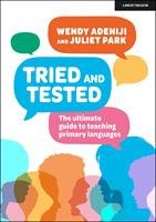 Tried and Tested: The ultimate guide to teaching primary languages