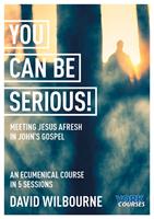   You Can Be Serious!
