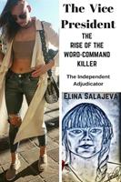 The Vice President The Rise Of The Word-Command Killer