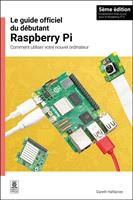 Le guide officiel du débutant Raspberry Pi / The official Raspberry Pi beginner's guide