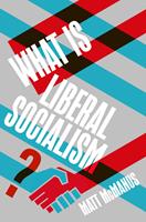   What Is Liberal Socialism?