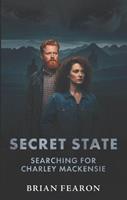  Secret State; Searching For Charley Mackensie
