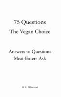   75 Questions: The Vegan Choice