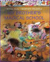   My Brother's Magical School