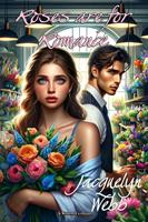   Roses are for Romance