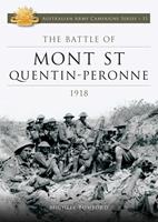   The Battle of Mont St Quentin Peronne 1918